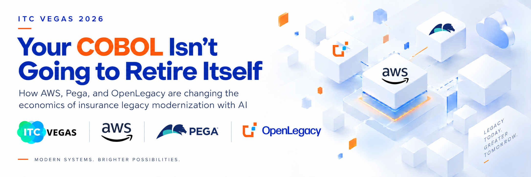 ITC Vegas 2026 session banner for "Your COBOL Isn't Going to Retire Itself," presented by AWS, Pega, and OpenLegacy.